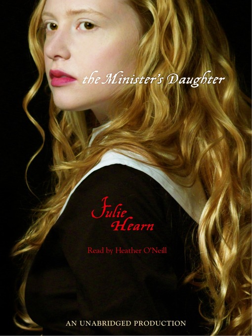 Title details for The Minister's Daughter by Julie Hearn - Available